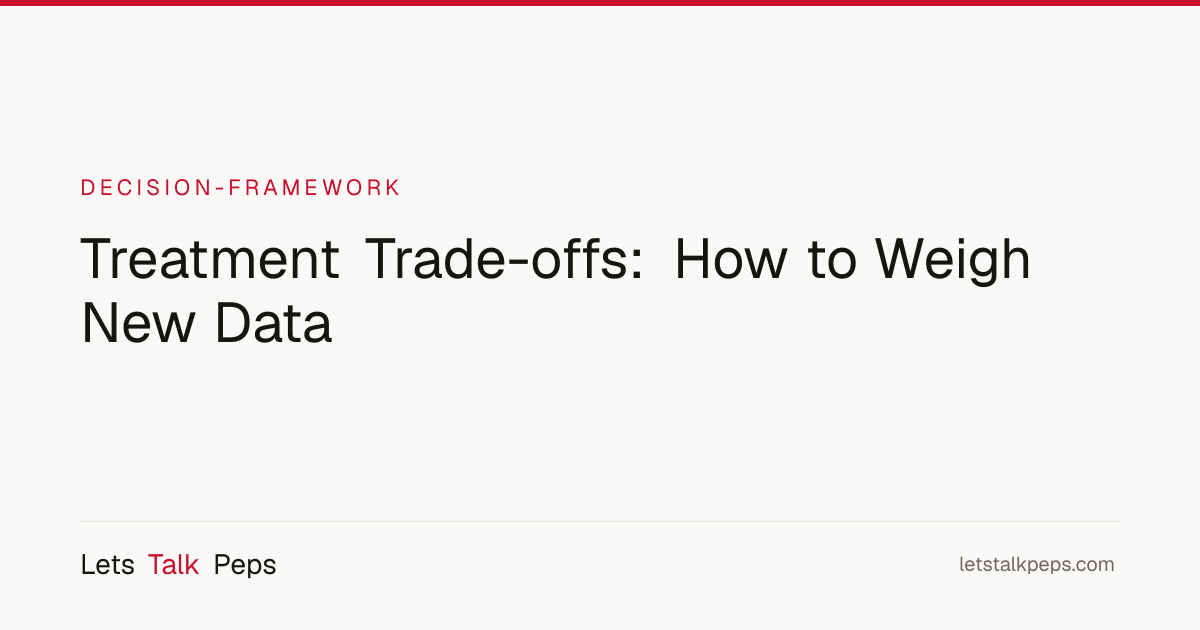 Treatment Trade-offs: How to Weigh New Data
